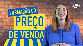 Como CALCULAR o PREÇO DE VENDA do produto e serviço  Rápido e Fácil aprenda com o Sebrae [upl. by Dolphin]