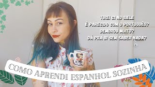 COMO APRENDI ESPANHOL SOZINHA C1 no SIELE e conselhos para os futuros recém chegados [upl. by Emera]