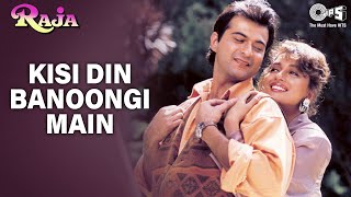 Kisi Din Banoongi Main  Video Song  Raja  Madhuri Dixit amp Sanjay Kapoor  Alka amp Udit [upl. by Enrol942]