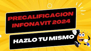 Precalificacioninfonavit 2024 HAZLO TU MISMO desde tu celular 📱 [upl. by Laszlo42]