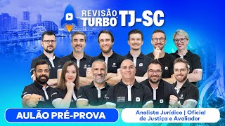 📅 AULÃO PRÉPROVA  Revisão de Véspera TJSC  Analista Jurídico  Oficial de Justiça e Avaliador [upl. by Houghton]