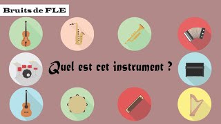 【Bruits de FLE】 Quel est cet instrument  les instruments de musique [upl. by Willett]