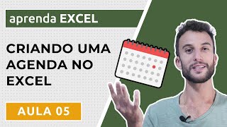 Criando uma AGENDA diária em EXCEL – AULA 05 [upl. by Amsirhc]