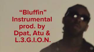 Brent Faiyaz  Bluffin Instrumental prod by Dpat Atu amp L3GION [upl. by Dotti]