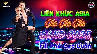 LK Cha Cha Cha Band Music 2024 Fill Phê Cực Cuốn  Asia Golden Cha Cha ChaNhạc Cha Cha Cha Hay Nhất [upl. by Dnaleel]