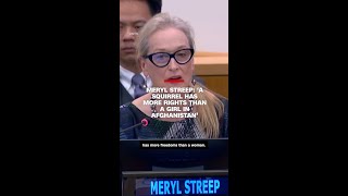 Meryl Streep A squirrel has more rights than a girl in Afghanistan [upl. by Cyrie238]