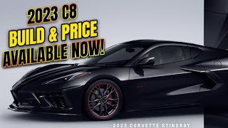 2023 C8 CORVETTE BUILD AND PRICE CONFIGURATOR AVAILABLE NOW  Watch This Before Placing Your Order [upl. by Letnohs]