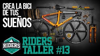 Crea la bici de tus sueños Riders Taller 13 [upl. by Reema]