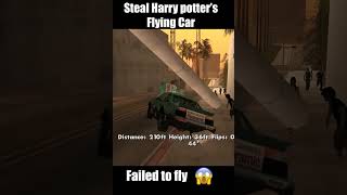 steal flying car and failed to fly in Gta SA 😱 gtasanandreas gta flyingcar fivemrp harrypotter [upl. by Anelrihs]