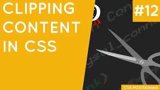 CSS Positioning Tutorial 12  Clipping Content [upl. by Arri]