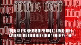 Huling Ugat  oh bakit ba [upl. by Anivahs183]