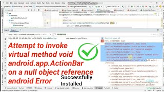 Attempt to invoke virtual method void androidappActionBar on a null object reference android Error [upl. by Kotz]