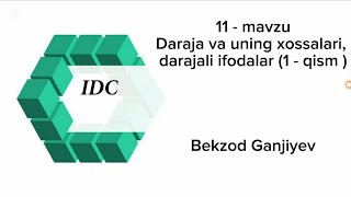 Daraja va uning xossalari darajali ifodalar 1  qism 11mavzu  IDC darslari [upl. by Sutit]