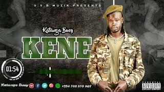 Katanga BuoyKENE Official Audio [upl. by Sonahpets566]