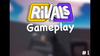 Rivals Gameplay 1 [upl. by Ravi806]