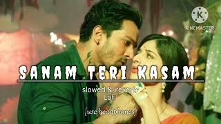 Nasha Tera Dil Ko Laga Dena slowed amp reverb use headphones Sanam Teri Kasam trend viral 10m [upl. by Rengia]