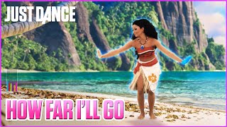 Just Dance 2018 How Far Ill Go from Disney’s Moana  Official Track Gameplay US [upl. by Antonina274]