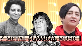 Three Metal Women Classical Music Composers [upl. by Bedell224]