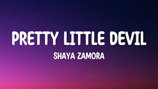 Shaya Zamora  Pretty Little Devil Lyrics [upl. by Legir]