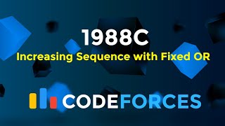 1988C  Increasing Sequence with Fixed OR  Codeforces Round 958 Div 2  Bitmasks  Codeatic [upl. by Peter]