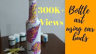 DIY Bottle Art Using Ear Buds by Asha Neog  ANG Creations [upl. by Ostler]