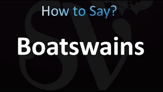 How to Pronounce Boatswains correctly [upl. by Llenaej]