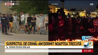 Sorin Ovidiu Bălan „Criminalul e un ciudat Am vorbit cu zeci de oameni ieri și îl descriu ca [upl. by Dunc]