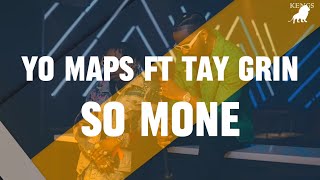 Yo Maps So Mone Lyrics ft Tay Grin [upl. by Leumek462]