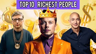 Top 10 Richest People in the World [upl. by Yeslaehc]