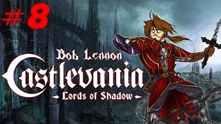 Castlevania  Lords of Shadow  Ep 8  Playthrough FR 1080 par Bob Lennon [upl. by Atinehs515]