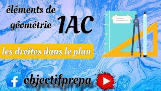 éléments de géométrie les droites dans le plan 🔥🔥🔥🔥 الجزء الأول [upl. by Tella]