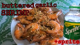 BUTTERED GARLIC SHRIMP SPRITE  quick cooking  Kuya Juan Official [upl. by Ikcin]