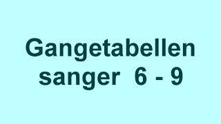 Gangetabellen sanger 6  9 [upl. by Lodi403]