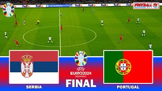 SERBIA vs PORTUGAL  FINAL UEFA EURO 2024  Full Match All Goals  eFootball PES Gameplay [upl. by Vipul308]