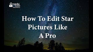 How to Edit Star or Astrophotography Pictures Like a Professional Made Easy [upl. by Ianaj]