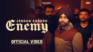 Enemy Official Video Jordan Sandhu  New Punjabi Songs 2024 Latest Punjabi Songs 2024 [upl. by Ettelracs]