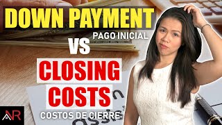 Diferencias Entre el Down Payment Pago Inicial y Los Closing Costs Costos de Cierre [upl. by Raimes]