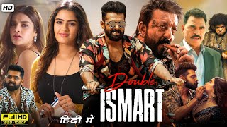 Double Ismart Full Movie In Hindi 2024  Ram Pothineni Kavya Thapar Sanjay Dutt  Facts amp Reviews [upl. by Ahsiloc]