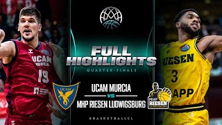 UCAM Murcia v MHP RIESEN Ludwigsburg  QuarterFinals Full Highlights  BasketballCL 202324 [upl. by Chadabe]