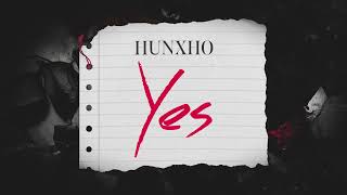 Hunxho  YES Official Lyric Video [upl. by Zola]