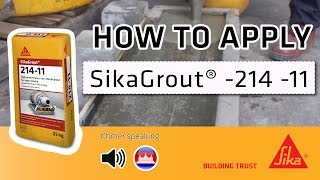 HOW TO APPLY  Sikagrout® 214 KH  ខ្មែរ [upl. by Sandell]