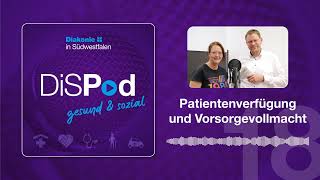 Podcast 18 Patientenverfügung und Vorsorgevollmacht [upl. by Herries]