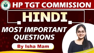 HP TGT Commission  Hindi  Most Important Questions  By Isha Mam [upl. by Jairia187]