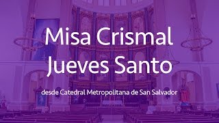 Misa Crismal de Jueves Santo  Catedral Metropolitana de San Salvador [upl. by Lemaceon]