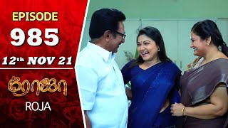 ROJA Serial  Episode 985  12th Nov 2021  Priyanka  Sibbu Suryan  Saregama TV Shows Tamil [upl. by Ambrosane209]