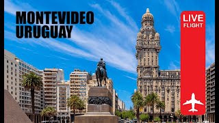 Montevideo URUGUAY Live Flight ✈ tourist attractions [upl. by Aym431]