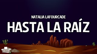 Natalia Lafourcade  Hasta la Raíz LetraLyrics [upl. by Ahsinhoj402]