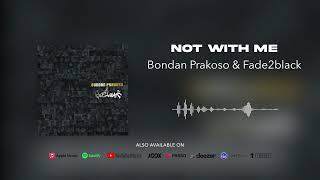 Bondan Prakoso amp Fade2Black  Not With Me Official Audio [upl. by Gore]