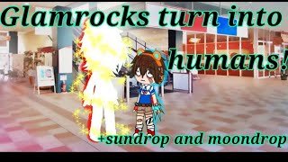 The Glamrocks turn into humans for 24 hours sundrop and moondrop shortGlammike [upl. by Yeldah255]