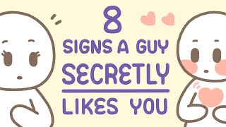 8 Signs A Guy Secretly Likes You [upl. by Ajoop]